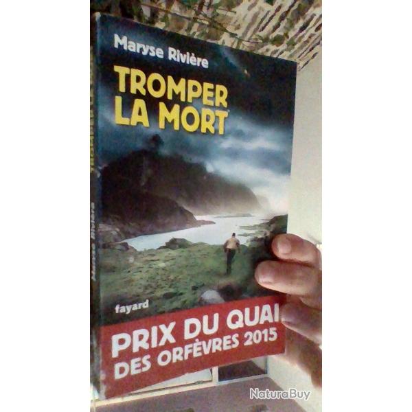 Tromper la mort par Maryse Rivi�re - Fayard -