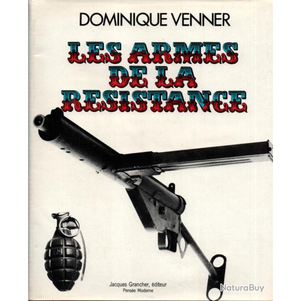 LES ARMES DE LA RESISTANCE  PAR D. VENNER