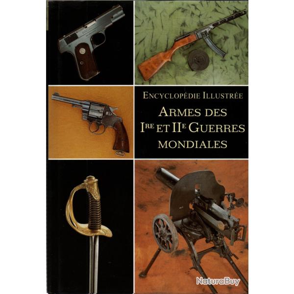 ARMES DES 1re ET 2e GUERRES MONDIALES  ENCYCLOPEDIE ILLUSTREE