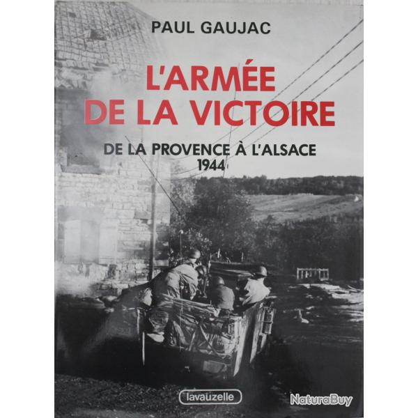 Livre L'arme de la victoire Tome III : De la Provence  l'Alsace 1944