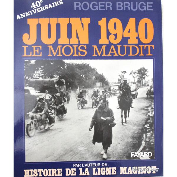 Livre Juin 40, Le mois maudit de Roger Bruge