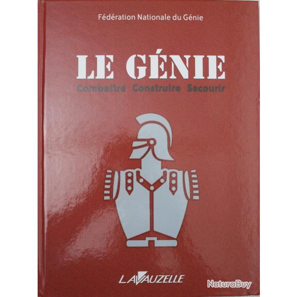 Livre LE GENIE - Combattre, Construire, Secourir