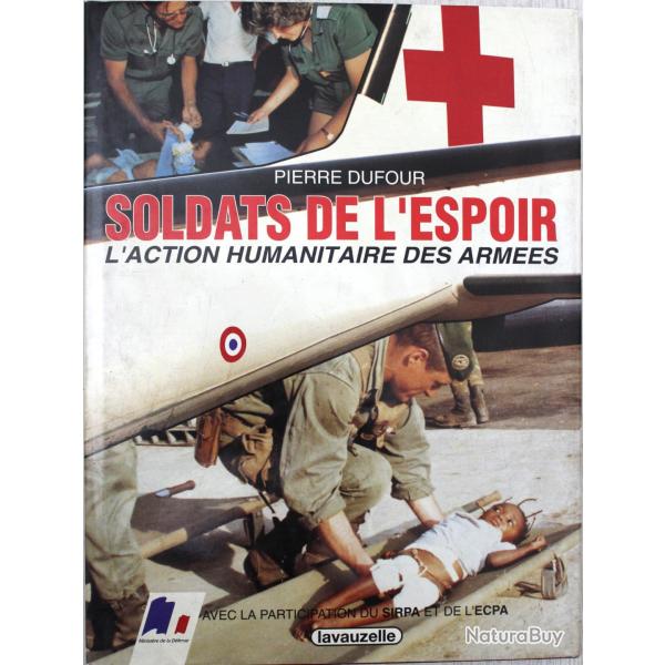 Livre Soldats de l'espoir : l'action Humanitaire des armes