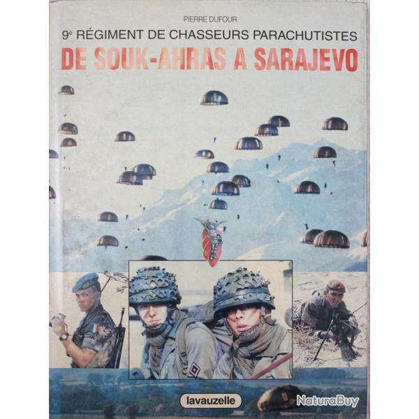 Livre 9e Regiment de Chasseurs Parachutistes : de Souk-Ahras  Sarajvo