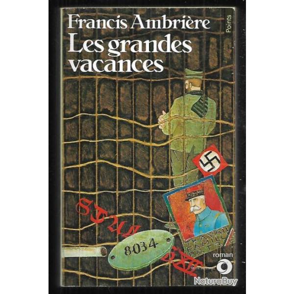 les grandes vacances 1939-1945. Francis Ambri�re captivit� collection points stalags-oflags