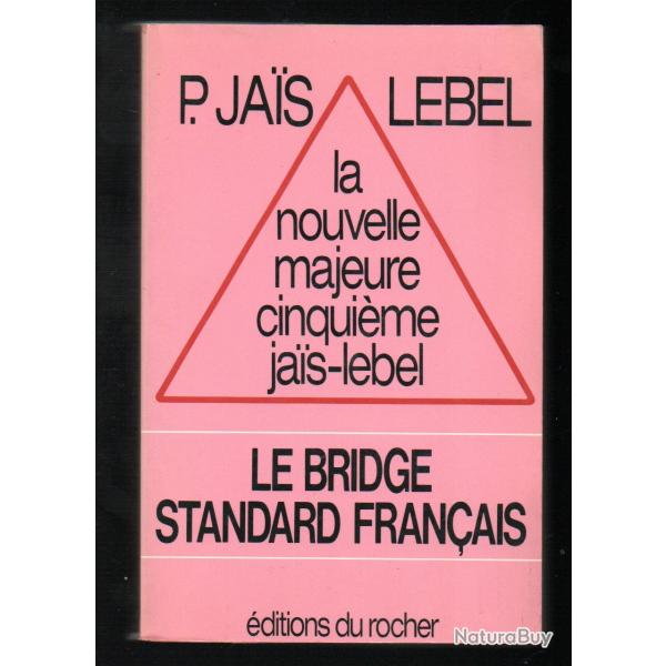 la nouvelle majeure cinquime ,p.jais lebel ,le bridge standard franais