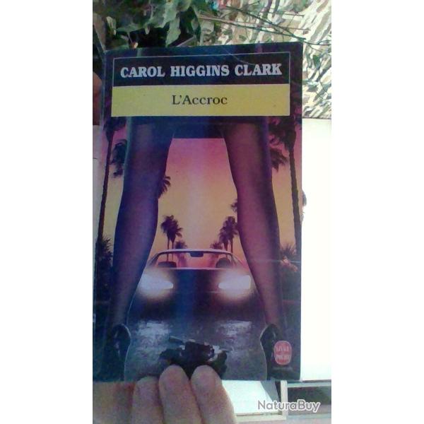 L'accroc par Carol Higgins Clark - Le livre de poche -