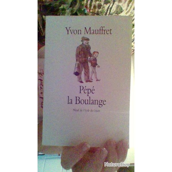 P�p� la boulange par Yvon Mauffret - Neuf de l'�cole des loisirs -