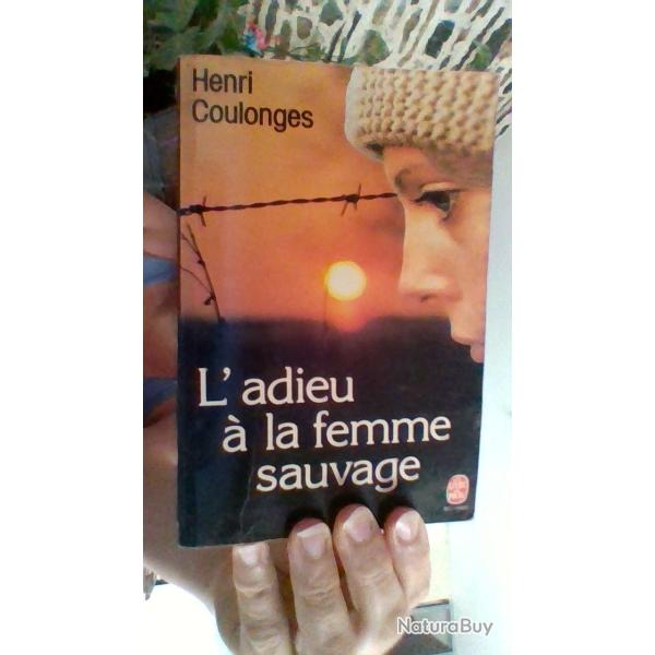 L'adieu a la femme sauvage par Henri Coulonges - Le livre de poche -