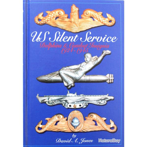 Livre US Silent Service: Dolphins & Combat Insignia, 1924-1945