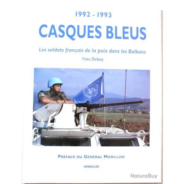 Livre Casques Bleus - 1992-1993 - Les soldats franais de la paix dans les Balkans