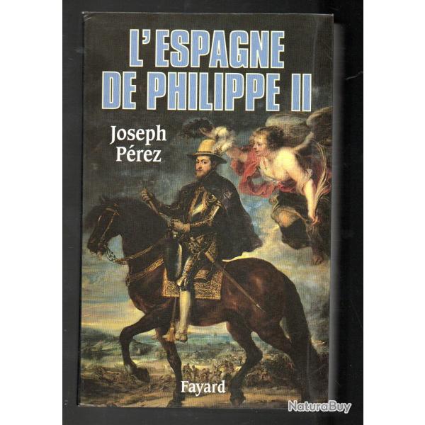 l'espagne de philippe II de joseph p�rez (1527-1598)