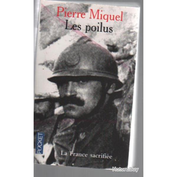 les poilus la france sacrifi�e de pierre miquel guerre 1914-1918 pocket n 11537