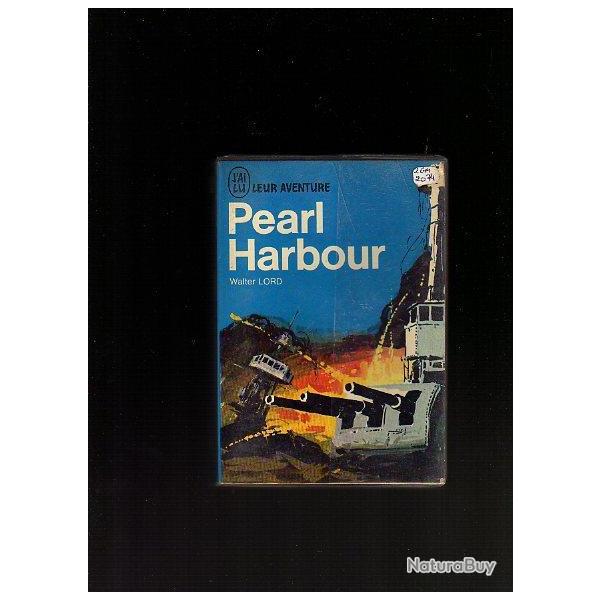 Walter Lord. Pearl Harbour  J'ai lu bleu pearl harbor , hawai voir �tat