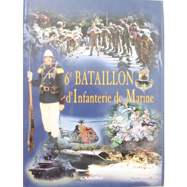 Livre 6me bataillon d'infanterie de marine de Pierre Dufour