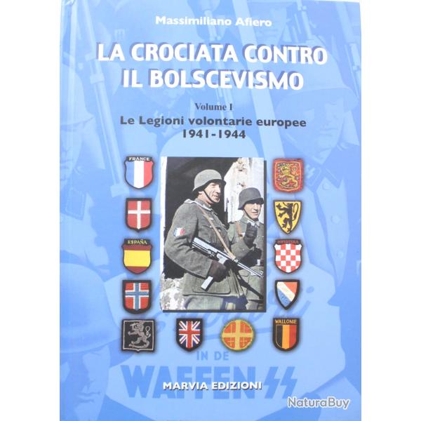 Livre La crociata contro il bolscevismo. Le legioni volontarie europee (1941-1944) (Vol. 1)