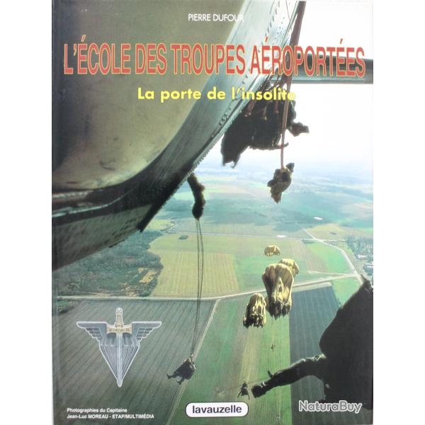 Livre L'cole des troupes aroportes - la porte de l'insolite
