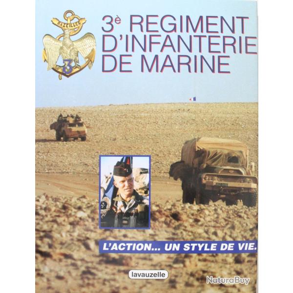 Livre 3e rgiment d'infanterie de Marine L'action, un style de vie