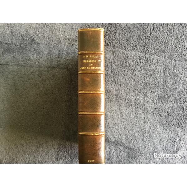 NAPOLEON I� AU CAMP DE BOULOGNE - FERNAND NICOLAY - 1907 - HISTOIRE - REGIONALISME