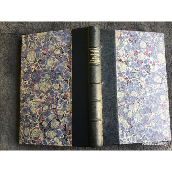 LE PAS DE CALAIS DE 1800 A 1810 - J.CHAVANON & G.SAINT-YVES - 1907 - HISTOIRE - R�GIONALISME