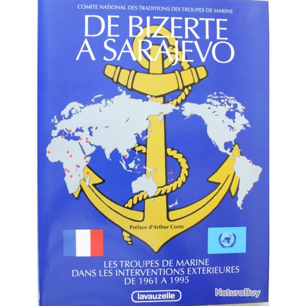 Livre DE BIZERTE A SARAJEVO. Les troupes de marine dans les interventions extrieures de 1961  1995