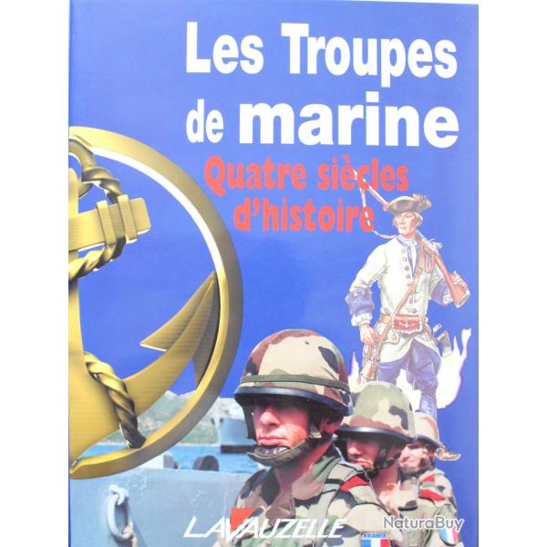 Livre Les troupes de marine - 4 sicles d'Histoire