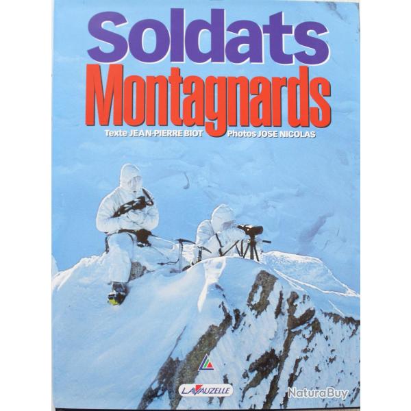 Livre Soldats montagnards de de Jean-Pierre Biot et Jos Nicolas