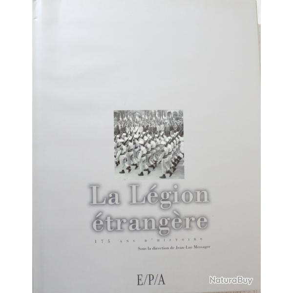 Livre La Lgion trangre: 175 Ans d'histoire chez E/P/A
