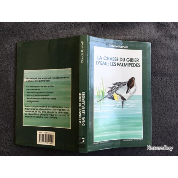 LA CHASSE DU GIBIER D'EAU : LES PALMIPDES - CLAUDE BUSINELLI - 1992 - CHASSE