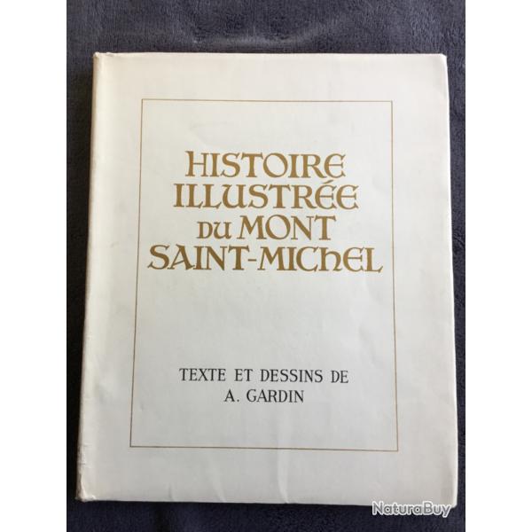 HISTOIRE ILLUSTRE DU MONT SAINT-MICHEL - A.GARDIN - 1950 - HISTOIRE - RGIONALISME