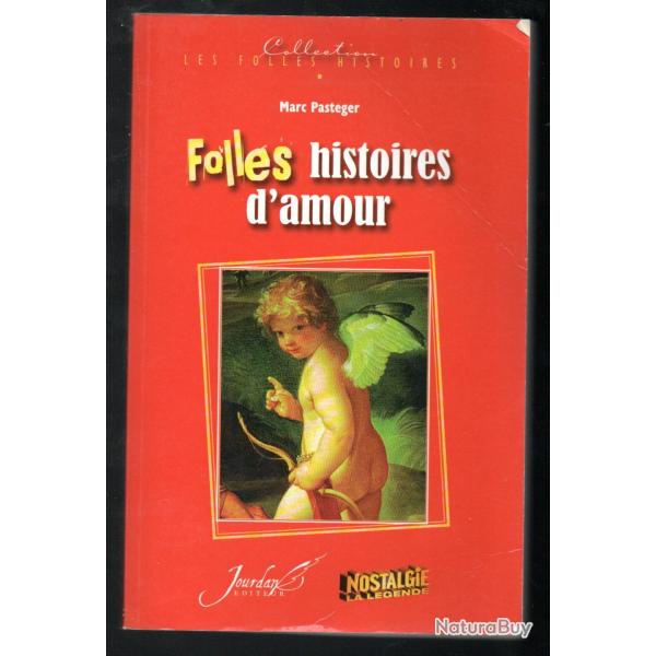 folles histoires d'amour de marc pasteger