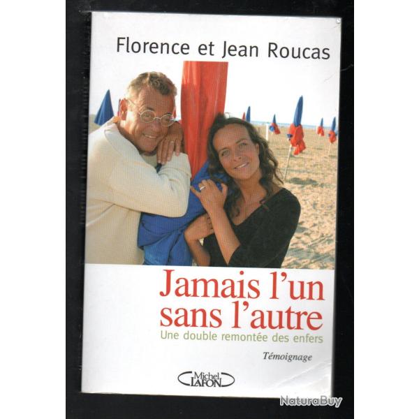 jamais l'un sans l'autre JEAN ROUCAS, FLORENCE ROUCAS