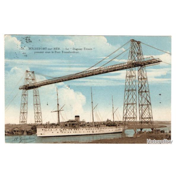 CPA - Marine Militaire - ROCHEFORT - sur -MER - Le "Duguay-Trouin " passant sous le Pont Tra N�3351