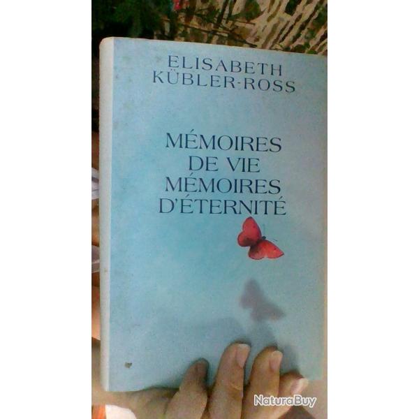 Memoires de vie mmoires d'eternit par Elisabeth Kublert-Ross - France Loisirs -