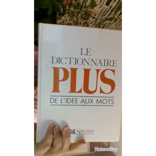 Le dictionnaire plus de l'ide aux mots - Selection Reader's digest