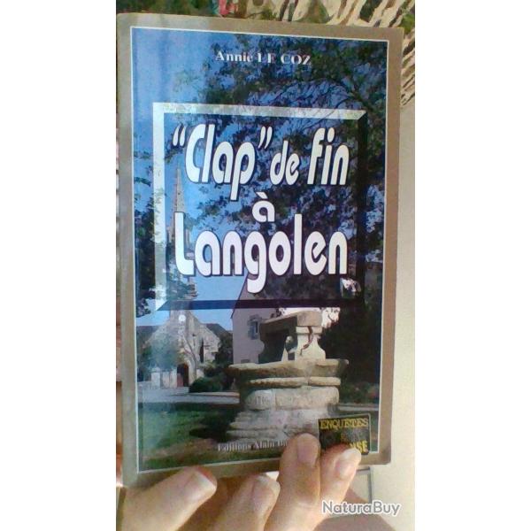 Clap de fin a Langolen par Annie Le coz - Editions Alain Bargain -