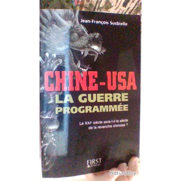 Chine - USA - La guerre programme de Jean-Francois Susbielle - First Editions -