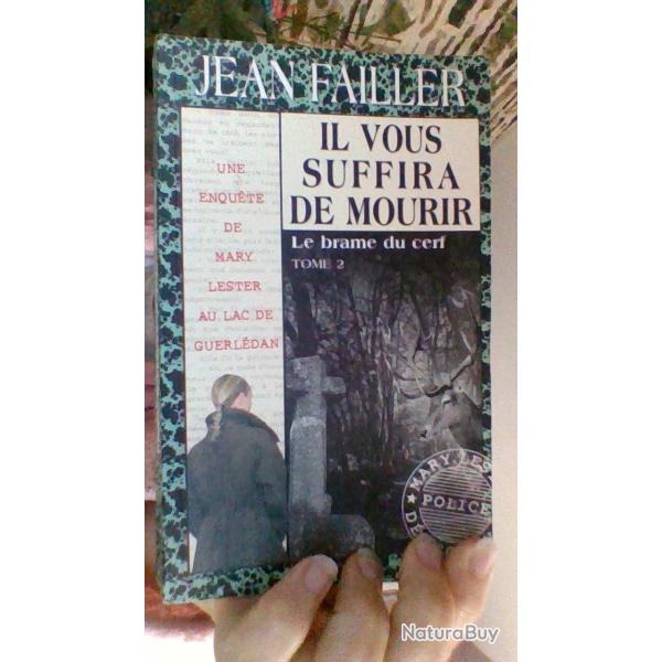 Il vous suffira de mourir - TOME 2 Le brame du cerf - par Jean Failler - Editions du palmon -