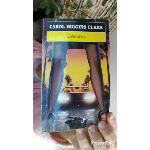 L'accroc par Carol Higgins Clark - Le livre de poche -