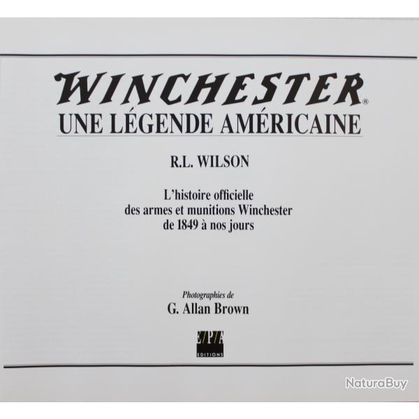 Livre WINCHESTER Une Lgende Amricaine de R.L. Wilson