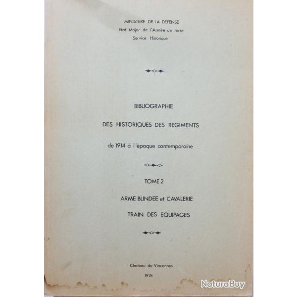 Bibliographie des historiques des rgiments de l'arme franaise de 1914  l'poque contemporaine