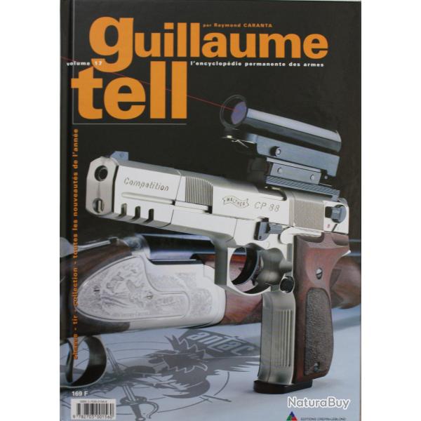 Album Guillaume Tell Volume 17 - L'encyclopedie Permanente Des Armes