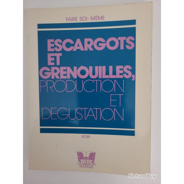 Escargots et grenouilles Production et degustation Auteur : Roby / Cuvellier Collection  faire soi-m