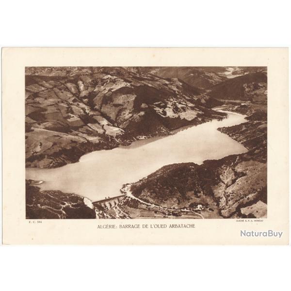 TIRAGE DE CLICH� TYPE GRAVURE - COMPAGNIE A�RIENNE FRAN�AISE - ALG�RIE : BARRAGE DE L'OUED ARBATACHE