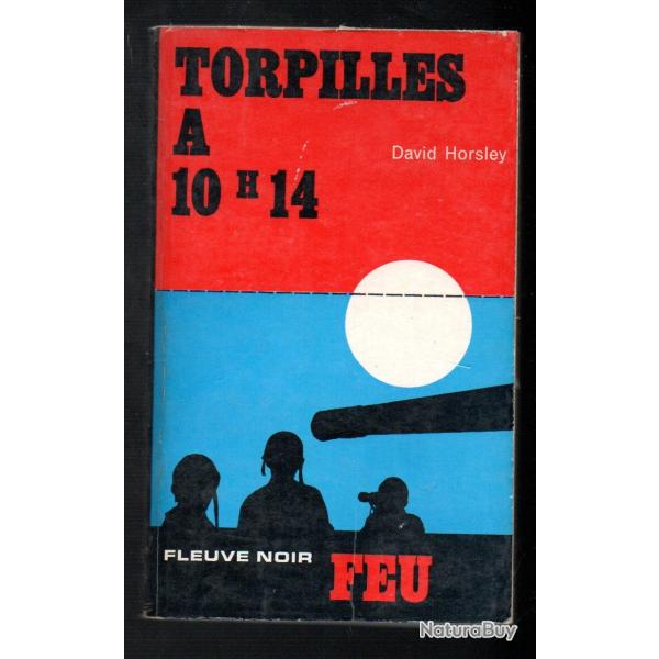 torpilles � 10h14 collection feu fleuve noir de david horsley