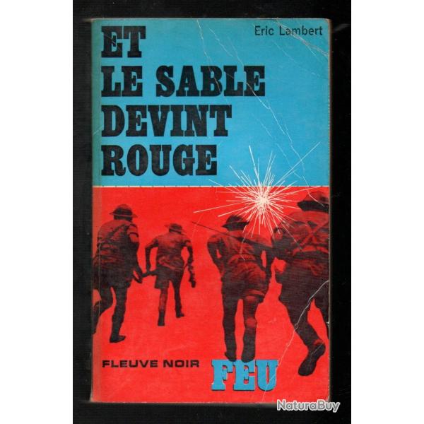 et le sable devint rouge collection feu fleuve noir de �ric lambert guerre du d�sert