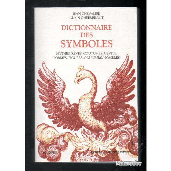 dictionnaire des symboles , mythes, r�ves, coutumes, gestes, formes de jean chevalier et alain