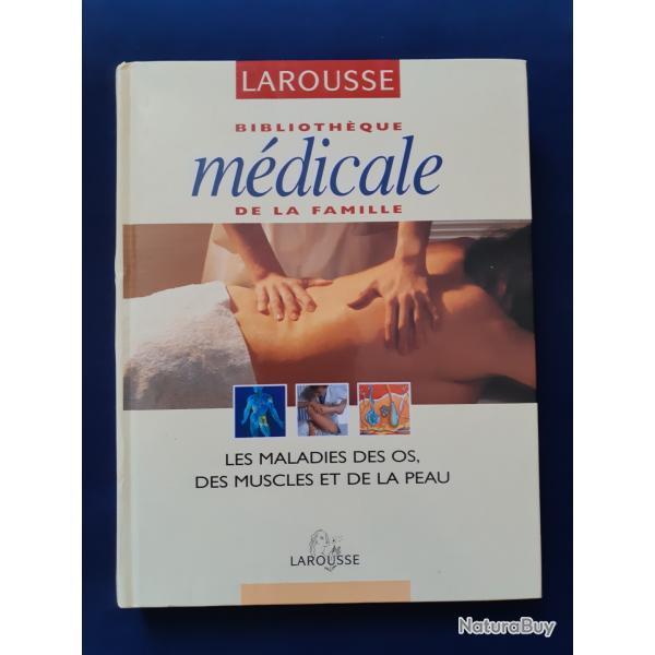 LAROUSSE bibliothque mdicale de la famille : les maladies des os, des muscles et de la peau