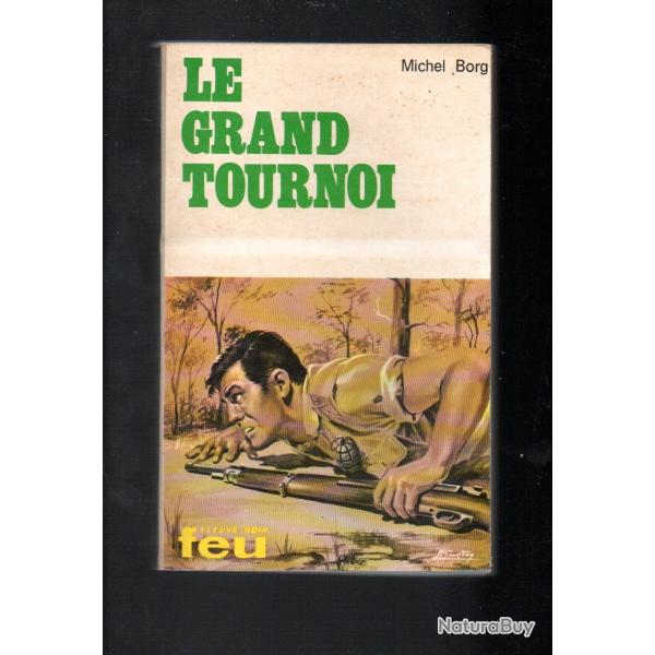 le grand tournoi collection feu fleuve noir roman de guerre de michel borg