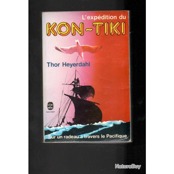 l'exp�dition du kon-tiki de thor heyerdahl travers�e du pacifique voir �tat